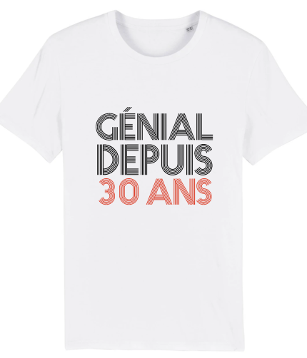 T-shirt génial depuis 30 ans