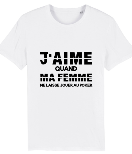 T-shirt Ma femme me laisse jouer au poker