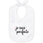 Bavoir bébé fille je suis parfaite