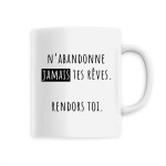 Mug n' abandonne jamais tes rêves rendors toi